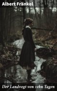 eBook: Der Landvogt von zehn Tagen