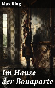 eBook: Im Hause der Bonaparte