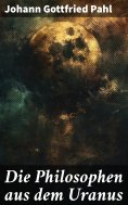 eBook: Die Philosophen aus dem Uranus