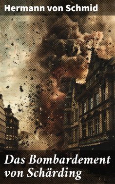 eBook: Das Bombardement von Schärding