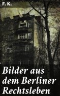ebook: Bilder aus dem Berliner Rechtsleben