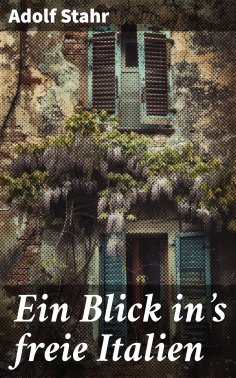 ebook: Ein Blick in's freie Italien