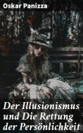 eBook: Der Illusionismus und Die Rettung der Persönlichkeit