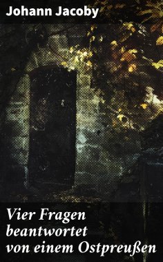 eBook: Vier Fragen beantwortet von einem Ostpreußen