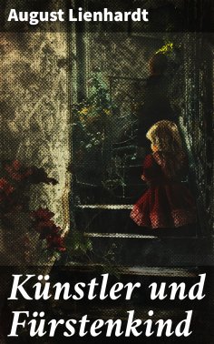 ebook: Künstler und Fürstenkind