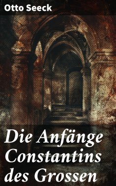 eBook: Die Anfänge Constantins des Grossen