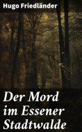 eBook: Der Mord im Essener Stadtwalde