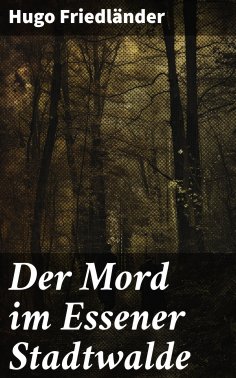 eBook: Der Mord im Essener Stadtwalde