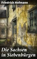 ebook: Die Sachsen in Siebenbürgen