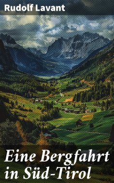 ebook: Eine Bergfahrt in Süd-Tirol