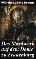 ebook: Das Mordwerk auf dem Dome zu Frauenburg