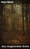eBook: Aus vergessenen Acten