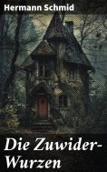 ebook: Die Zuwider-Wurzen
