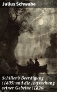 eBook: Schiller's Beerdigung (1805) und die Aufsuchung seiner Gebeine (1826)