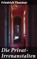 eBook: Die Privat-Irrenanstalten