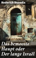 eBook: Das bemooste Haupt oder Der lange Israël