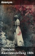 eBook: Dresdner Kunstausstellung 1806
