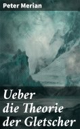 ebook: Ueber die Theorie der Gletscher