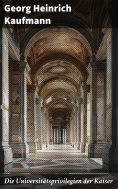 ebook: Die Universitätsprivilegien der Kaiser