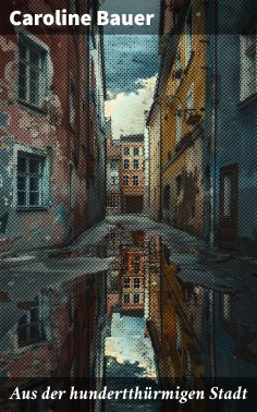 ebook: Aus der hundertthürmigen Stadt