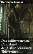 ebook: Das vollkommenste Hautskelet der bisher bekannten Thierreihen