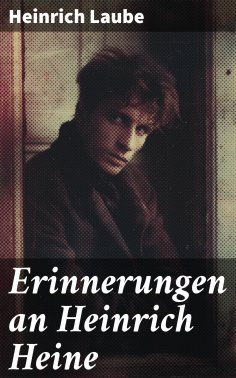 eBook: Erinnerungen an Heinrich Heine