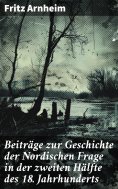 eBook: Beiträge zur Geschichte der Nordischen Frage in der zweiten Hälfte des 18. Jahrhunderts
