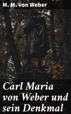eBook: Carl Maria von Weber und sein Denkmal