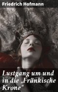 ebook: Lustgang um und in die "Fränkische Krone"