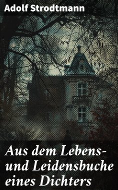 eBook: Aus dem Lebens- und Leidensbuche eines Dichters