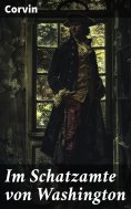 eBook: Im Schatzamte von Washington