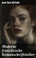 ebook: Moderne französische Romanschriftsteller