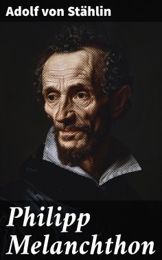 ebook: Philipp Melanchthon