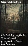 eBook: Ein Stück preußischer Schande und preußischer Ehre. Die Schande