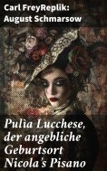 ebook: Pulìa Lucchese, der angebliche Geburtsort Nicola's Pisano