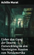 ebook: Ueber den Gang der innern Entwicklung in den Vereinigten Staaten von Nordamerika