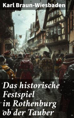 ebook: Das historische Festspiel in Rothenburg ob der Tauber