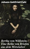 eBook: Bertha von Wöllstein. Eine Reihe von Briefen aus dem Mittelalter
