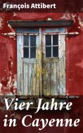 eBook: Vier Jahre in Cayenne