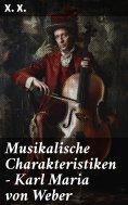 ebook: Musikalische Charakteristiken – Karl Maria von Weber