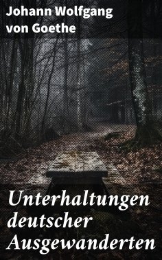 ebook: Unterhaltungen deutscher Ausgewanderten