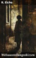 eBook: Weltausstellungsskizzen