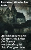 eBook: Aufzeichnungen über das mystische Leben der Nonnen von Kirchberg bei Sulz Predigerordens