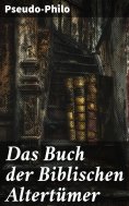 ebook: Das Buch der Biblischen Altertümer