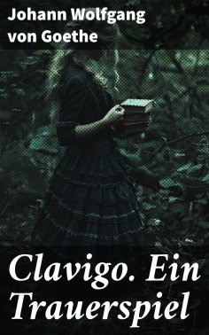 eBook: Clavigo. Ein Trauerspiel