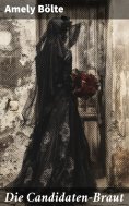 ebook: Die Candidaten-Braut