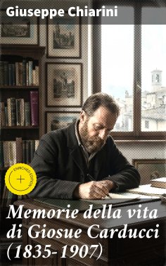eBook: Memorie della vita di Giosue Carducci (1835-1907)