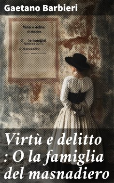 eBook: Virtù e delitto : O la famiglia del masnadiero