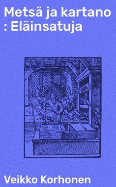 eBook: Metsä ja kartano : Eläinsatuja