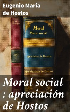 eBook: Moral social : apreciación de Hostos